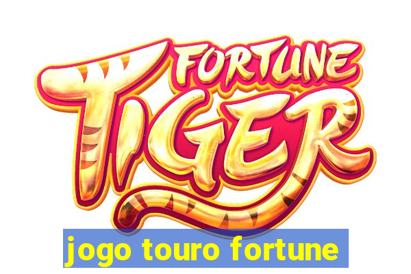 jogo touro fortune